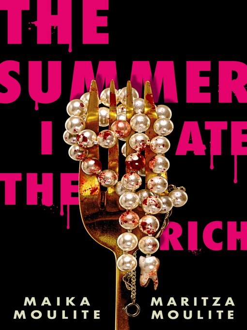 Title details for The Summer I Ate the Rich by Maika Moulite - Wait list